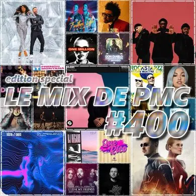 LE MIX DE PMC #400 *EDITION SPECIAL*