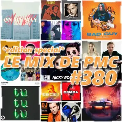 LE MIX DE PMC #380 *EDITION SPECIAL*