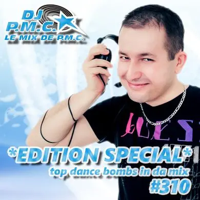 LE MIX DE PMC #310 *EDITION SPECIAL*