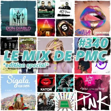 LE MIX DE PMC #340 *EDITION SPECIAL*